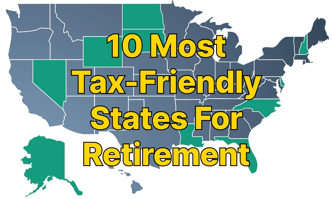 10 Most Tax Friendly States for Retirement