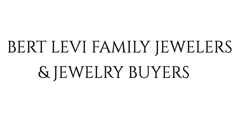 Bert Levi Family Jewelers and Jewelry Buyers