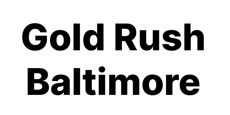 Gold Rush Baltimore - Cash For Gold, Diamonds, Coins