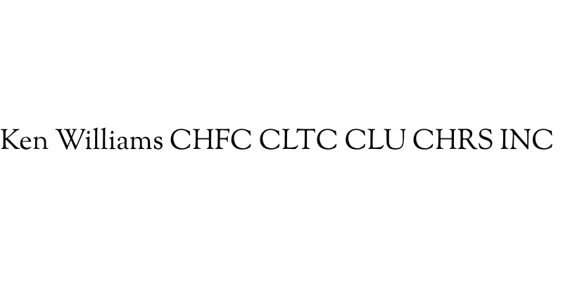 Ken Williams CHFC CLTC CLU CHRS INC