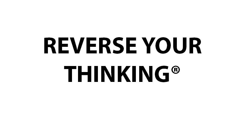 Reverse Your Thinking®