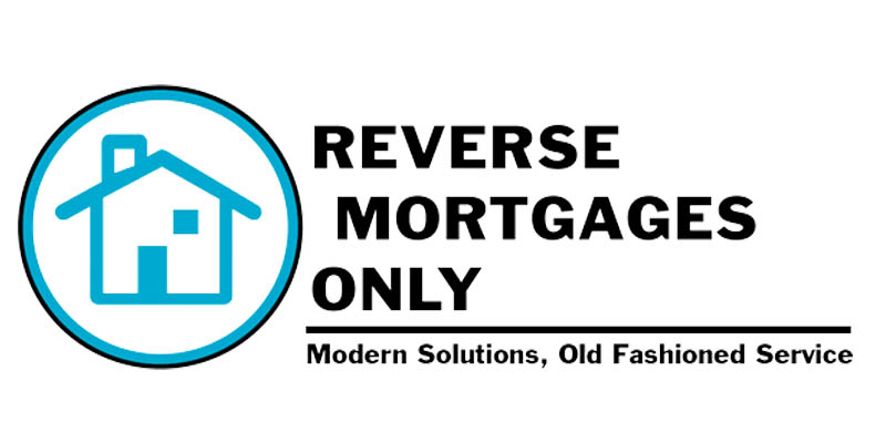 Reverse Mortgages Only