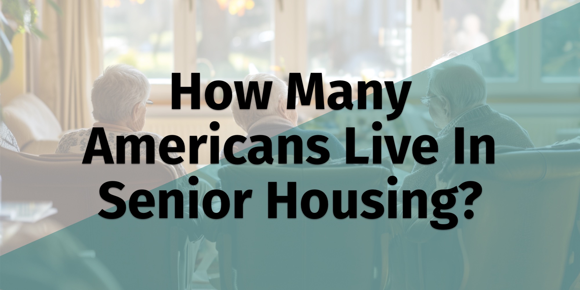 How many americans live in Senior Housing