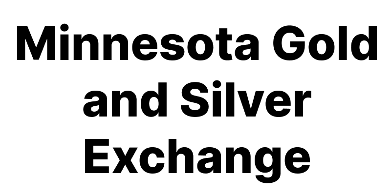 Minnesota Gold and Silver Exchange